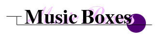 Music Boxes
