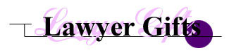 Unique Gifts for Attorneys and Lawyers